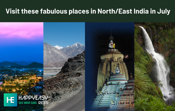 Visit these fabulous places in North/East India in July